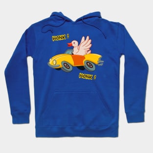 HONK! HONK! Goose in a car Hoodie